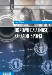Okładka książki Odpowiedzialność zarządu spółki Jacek Świeca