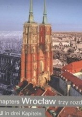 Okładka książki Wrocław - trzy rozdziały 