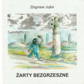 Okładka książki Żarty bezgrzeszne Zbigniew Jujka