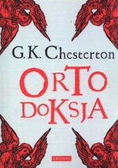 Okładka książki Ortodoksja Gilbert Keith Chesterton