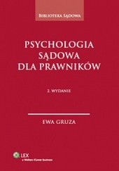 Okładka książki Psychologia sądowa dla prawników Ewa Gruza