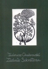 Okładka książki Zielnik Sokratesa Tadeusz Chabrowski
