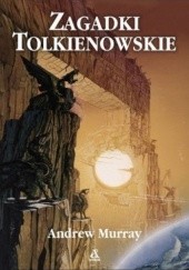 Okładka książki Zagadki Tolkienowskie Andrew Murray