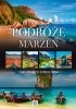 Okładka książki Podróże marzeń. Cały świat w zasięgu ręki Jolanta Bąk,&nbsp;Magdalena Binkowska