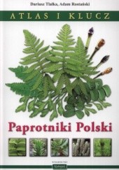 Okładka książki Paprotniki Polski. Atlas i klucz