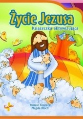 Okładka książki Życie Jezusa. Książeczka aktywizująca Magda Bloch, Tomasz Kruczek