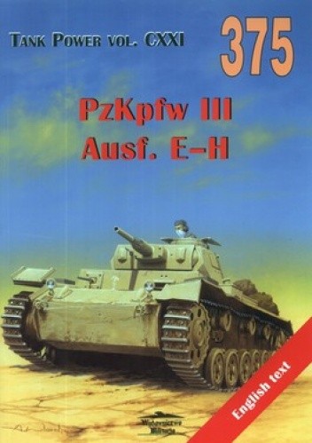 Okładka książki PzKpfw III Ausf. E-H. Tank Power vol. CXXI 375 Janusz Ledwoch