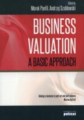 Okładka książki Business valuation. A basic approach Marek Panfil, Andrzej Szablewski