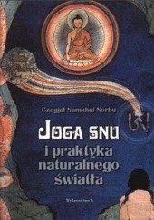 Okładka książki Joga snu i praktyka naturalnego światła Czogjal Namkhai Norbu