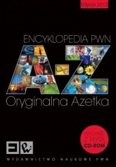 Okładka książki Encyklopedia PWN. A-Z. Oryginalna Azetka. Edycja 2012 + CD praca zbiorowa