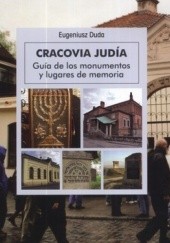 Okładka książki Cracovia Judia. Guia de los monumentos y lugares de memoria Eugeniusz Duda
