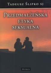 Okładka książki Przedmałżeńska etyka seksualna Tadeusz Ślipko