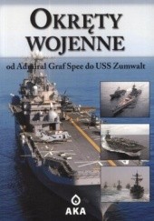 Okładka książki Okręty wojenne. Od Admiral Graf Spee do USS Zumwalt 