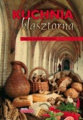 Okładka książki Kuchnia klasztorna. Tajemne receptury mnichów autor nieznany