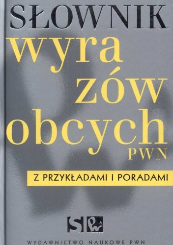 Okładka książki Słownik wyrazów obcych PWN. Z przykładami i poradami + CD praca zbiorowa