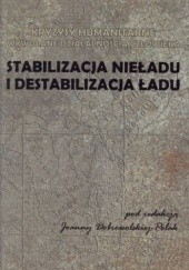 Okładka książki Stabilizacja nieładu i destabilizacja ładu