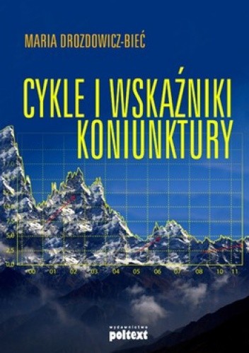 Okładka książki Cykle i wskaźniki koniunktury Maria Drozdowicz-Bieć