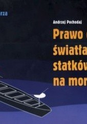 Okładka książki Prawo drogi, światła i znaki statków na morzu Andrzej Pochodaj
