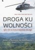 Droga ku wolności. 1967 dni w kolumbijskiej dżungli