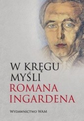 Okładka książki W kręgu myśli Romana Ingardena