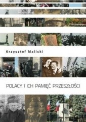 Okładka książki Polacy i ich pamięć przeszłości. Studium socjologiczne pamięci zbiorowej na przykładzie regionu podkarpackiego