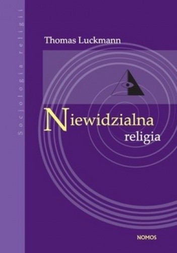 Okładka książki Niewidzialna religia Thomas Luckmann