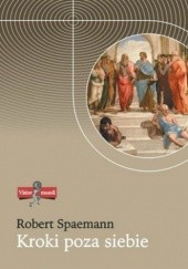 Okładka książki Kroki poza siebie. Przemówienia i eseje Robert Spaemann