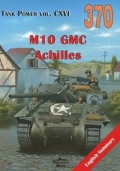 Okładka książki M10/M10A1 GMC, M10 GMC Wolverine, M10 GMC Achilles