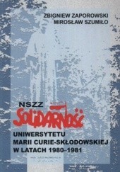 Okładka książki NSZZ Solidarność Uniwersytetu Marii Curie-Skłodowskiej w latach 1980-1981