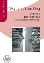 Okładka książki Oralność i piśmienność. Słowo poddane technologii