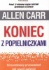 Okładka książki Koniec z popielniczkami. Kieszonkowy przewodnik jak rzucić palenie Allen Carr