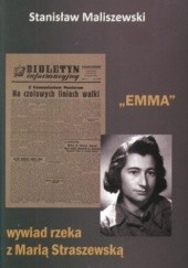 Okładka książki Emma. Wywiad rzeka z Marią Straszewską Stanisław Maliszewski