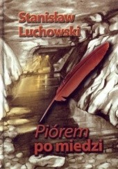 Okładka książki Piórem po miedzi Stanisław Luchowski