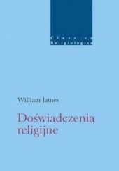 Okładka książki Doświadczenie religijne. Studium natury ludzkiej William James