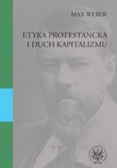 Okładka książki Etyka protestancka i duch kapitalizmu Max Weber
