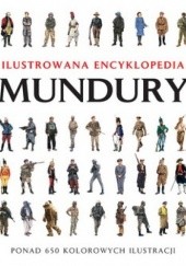 Okładka książki Mundury. Ilustrowana encyklopedia Chris McNab