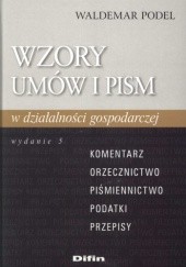 Okładka książki Wzory umów i pism w działalności gospodarczej. Wydanie 5 Waldemar Podel