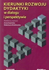 Okładka książki Kierunki rozwoju dydaktyki w dialogu i perspektywie Walentyna Wróblewska