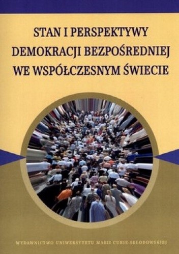 Okładka książki Stan i perspektywy demokracji bezpośredniej we współczesnym świecie Maria Marczewska-Rytko