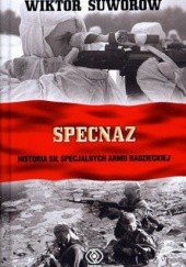 Okładka książki Specnaz. Historia sił specjalnych Armii Radzieckiej Wiktor Suworow