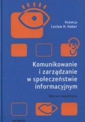 Okładka książki Komunikowanie i zarządzanie w społeczeństwie informacyjnym Lesław H. Haber