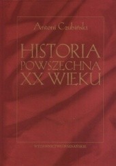 Okładka książki Historia powszechna XX wieku Antoni Czubiński