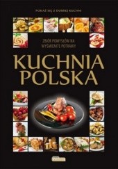Okładka książki Kuchnia Polska. Zbiór pomysłów na wyśmienite potrawy 