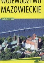 Okładka książki Województwo mazowieckie. Mapa turystyczno-samochodowa. 1:270 000 BiK 