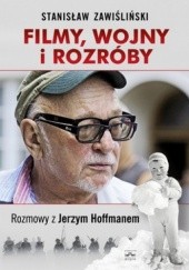 Okładka książki Filmy wojny i rozróby. Rozmowy z Jerzym Hoffmanem Stanisław Zawiśliński