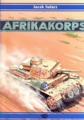 Okładka książki Afrika Korps 1941-1943 Jacek Solarz