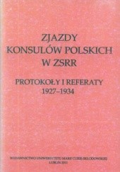 Okładka książki Zjazdy konsulów polskich w ZSRR. Protokoły i referaty 1927-1934