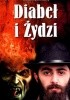 Diabeł i Żydzi. Średniowieczna koncepcja Żyda a współczesny antysemityzm.
