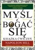 Okładka książki Myśl i bogać się. Książka ćwiczeń Napoleon Hill