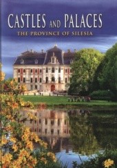 Okładka książki Castles and Palaces The Province of Silesia Danuta Emmerling